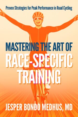 Mastering the Art of Race-Specific Training, Jesper Bondo Medhus, MD